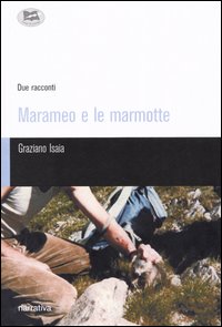 Marameo e le marmotte. Due racconti