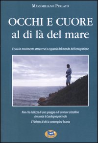 Occhi e cuore al di l&agrave; del mare