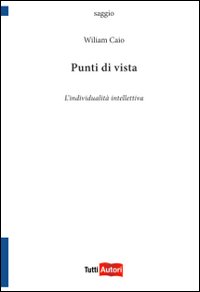 Punti di vista. L'individualit&agrave; intellettiva