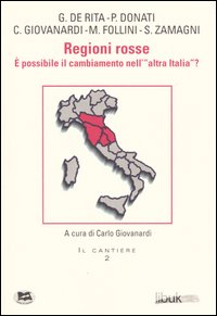 Regioni rosse. È possibile il cambiamento nell'«altra Italia»?