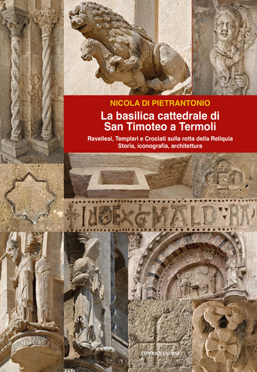 La basilica cattedrale di San Timoteo a TermolI. Storia, iconografia, architettura