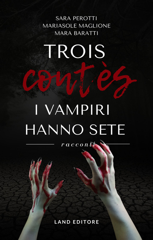 Trois cont&egrave;s. I vampiri hanno sete