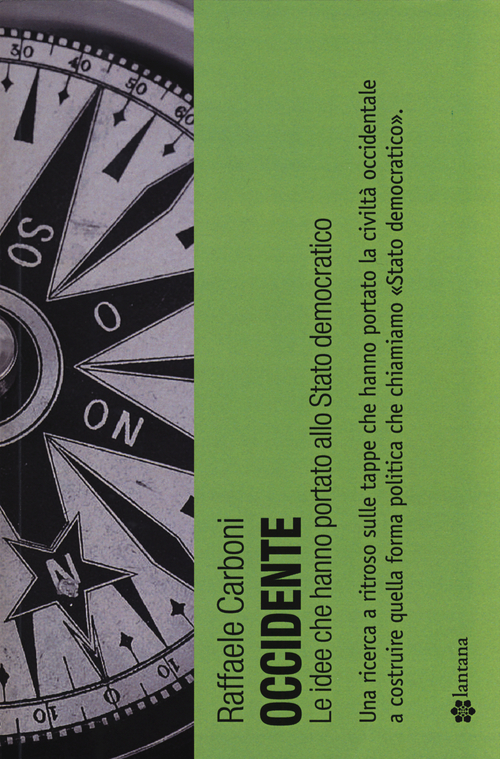Occidente. Le idee che hanno portato allo Stato democratico