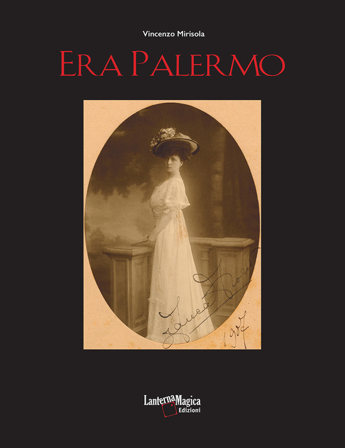 Era Palermo. Immagini e collezionismo
