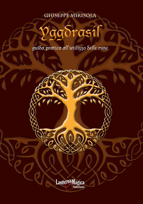 Yggdrasil. Guida pratica all'utilizzo delle rune