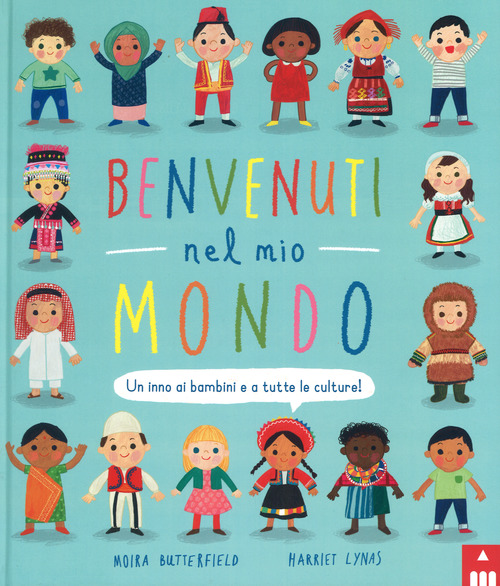 Benvenuti nel mio mondo. Un inno ai bambini e a tutte le culture!