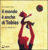 Il mondo è anche di Tobias
