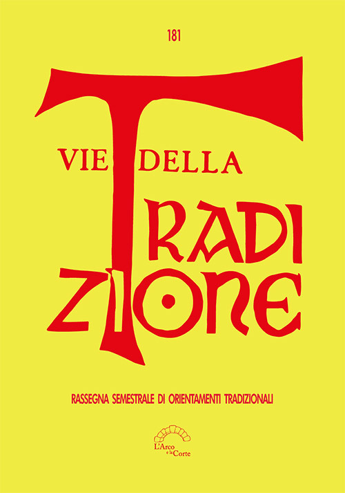 Vie della tradizione. Rassegna semestrale di orientamenti tradizionali