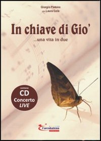 In chiave di Gi&ograve;... una vita in due