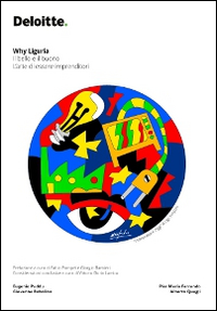 Why Liguria. Il bello e il buono. L'arte di essere imprenditori