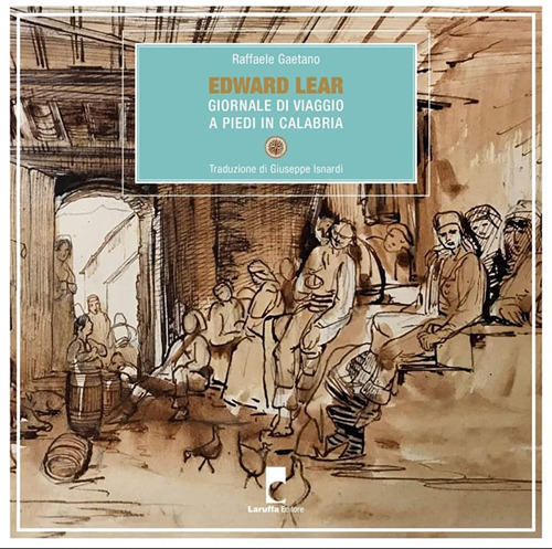 Edward Lear. Giornale di viaggio a piedi in Calabria