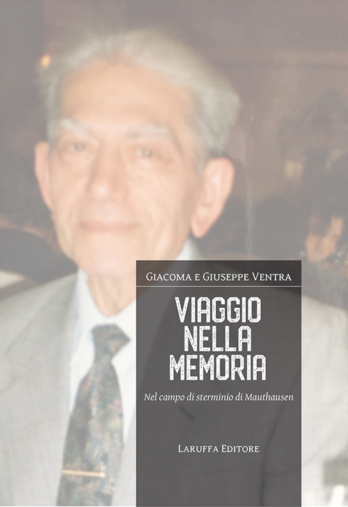 Viaggio nella memoria. Nel campo di sterminio di Mauthausen