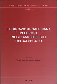 L'educazione salesiana in Europa negli anni difficili del XX secolo