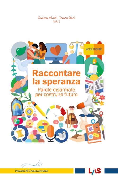 Raccontare la speranza. Parole disarmate per costruire il futuro