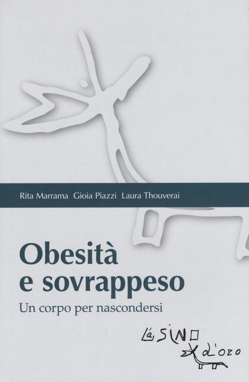 Obesit&agrave; e sovrappeso. Un corpo per nascondersi
