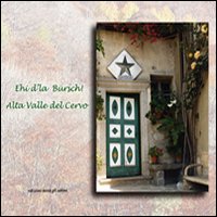 Ehi d'la B&uuml;rsch. Alta valle Cervo. Ediz. italiana e inglese