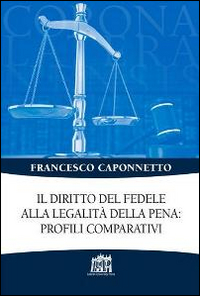 Il diritto del fedele alla legalit&agrave; della pena: profili comparativi