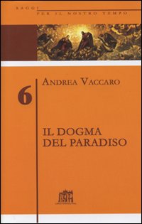 Il dogma del Paradiso. Antefatti differenze semantiche sinistre interpretazioni