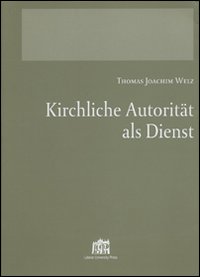 Kirchliche Autorit&auml;t als Dienst