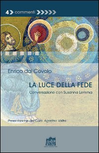 La luce della fede. Conversazione con Susanna Lemma