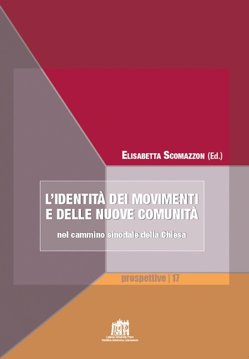 L'identit&agrave; dei movimenti e delle nuove comunit&agrave; nel cammino sinodale della Chiesa