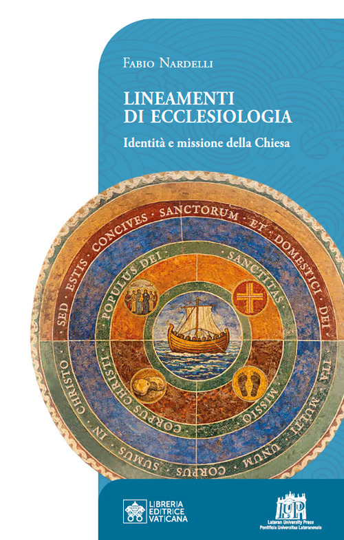 Lineamenti di ecclesiologia. Identit&agrave; e missione della Chiesa