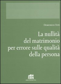 Nullit&agrave; del matrimonio per errore su qualit&agrave; della persona