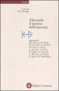 Alterando il destino dell'umanit&agrave;