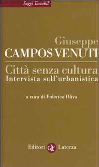 Città senza cultura. Intervista sull'urbanistica