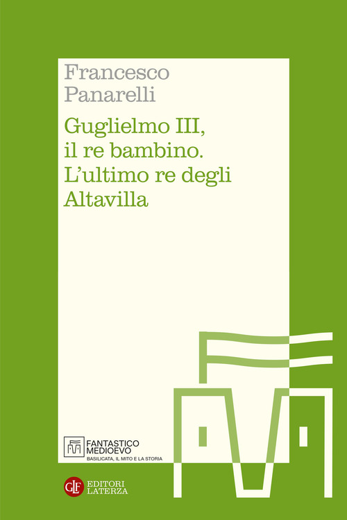 Guglielmo III, il re bambino. L'ultimo re degli Altavilla