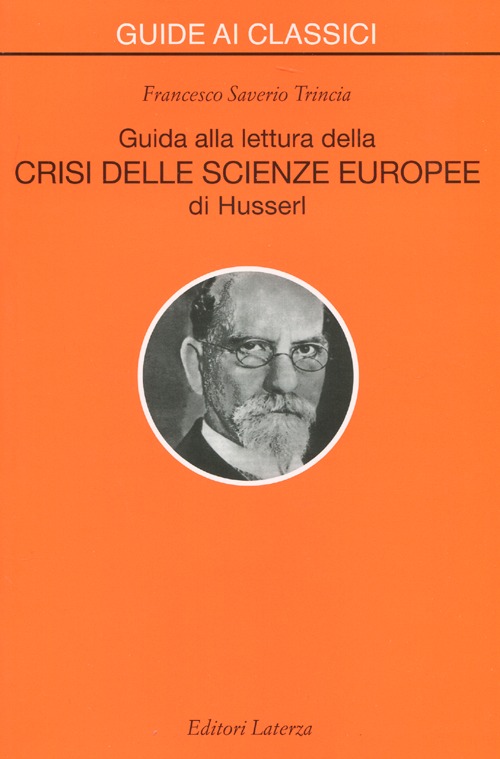 Guida alla lettura della &laquo;Crisi delle scienze europee&raquo; di Husserl