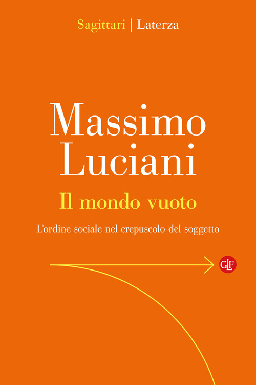Il mondo vuoto. L'ordine sociale nel crepuscolo del soggetto