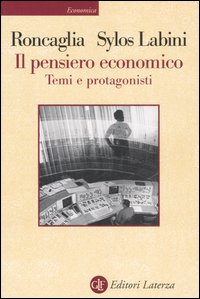 Il pensiero economico. Temi e protagonisti