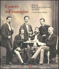 Il potere dell'immagine. Ritratto della Banca Nazionale nel 1868
