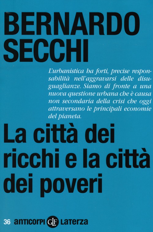 La citt&agrave; dei ricchi e la citt&agrave; dei poveri