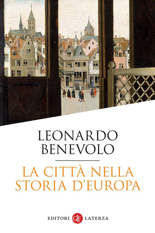La citt&agrave; nella storia d'Europa