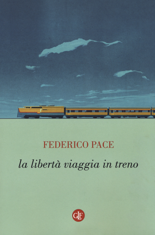 La libert&agrave; viaggia in treno