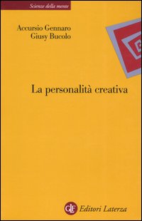 La personalit&agrave; creativa. Le teorie, i processi, la costruzione dell'identit&agrave;