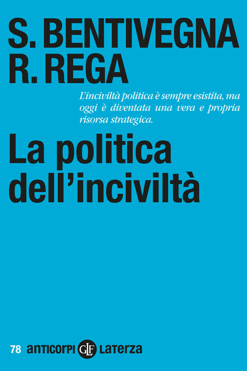 La politica dell'incivilt&agrave;