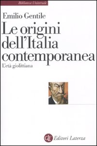 Le origini dell'Italia contemporanea. L'et&agrave; giolittiana