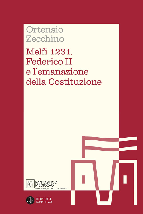 Melfi 1231. Federico II e l'emanazione della Costituzione