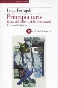 Principia juris. Teoria del diritto e della democrazia. Con CD-ROM