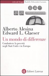 Un mondo di differenze. Combattere la povert&agrave; negli Stati Uniti e in Europa