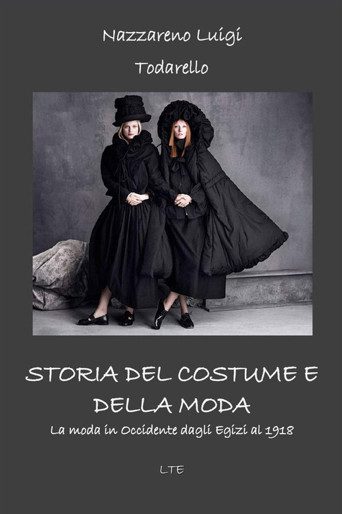 Storia del costume e della moda. La moda in Occidente dagli egizi al 2018