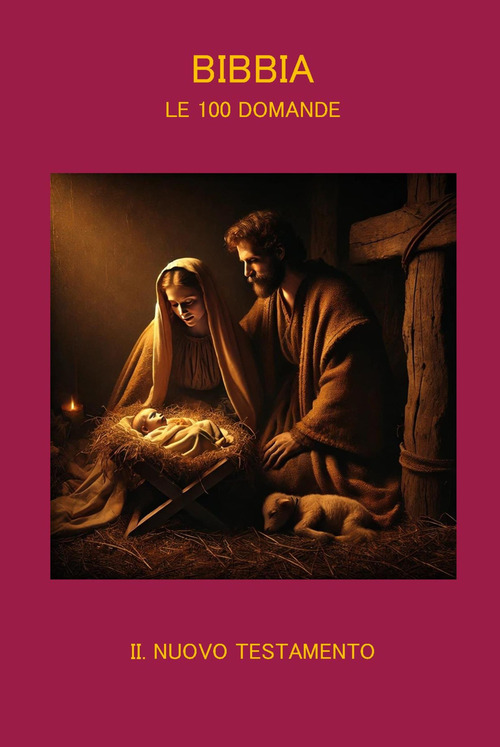 Bibbia. Le 100 domande