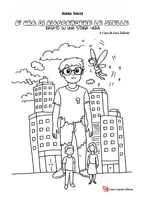 &Eacute; ora di riaccendere le stelle. Fiaba basata su una storia vera