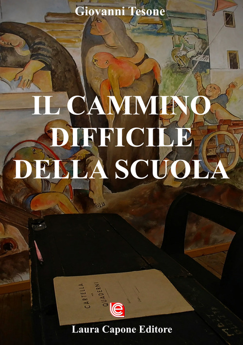 Il cammino difficile della scuola. Difficolt&agrave; sofferenze luci ombre