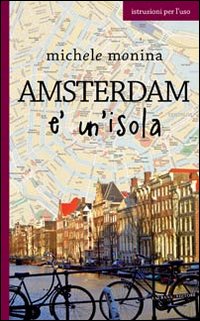 Amsterdam &egrave; un'isola