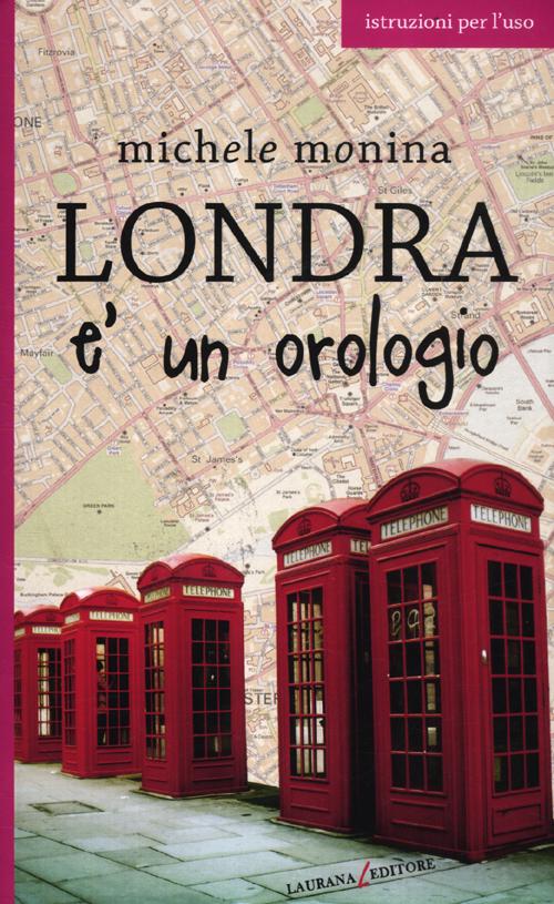 Londra &egrave; un orologio