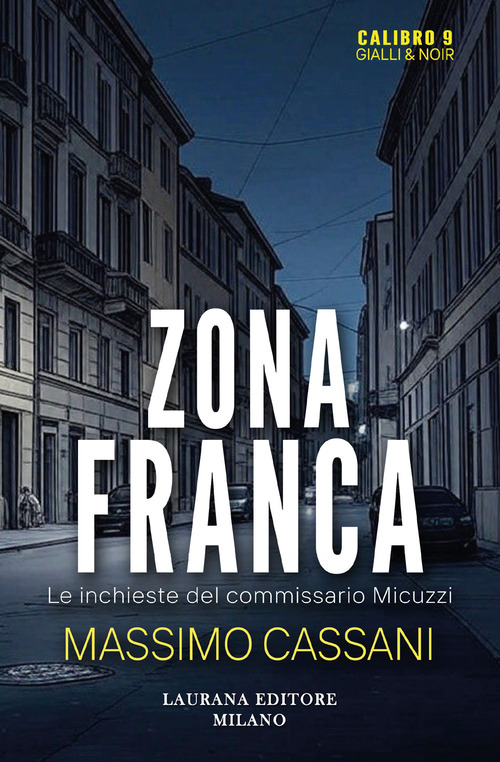 Zona franca. Le inchieste del commissario Micuzzi